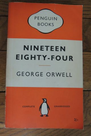 Orwell - Nineteen Eighty - Four.  Penguin 972 Pub.  1954