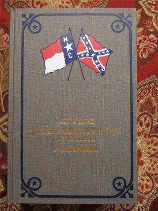 Histories Of Regiments And Battalions From North Carolina - Civil War History