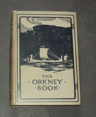 The Orkney Book By John Gunn: Scottish Isles / History / Legend & Lore 1st 1909