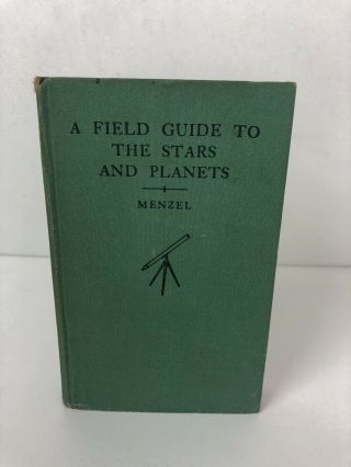 1964 A Field Guide To The Stars And Planets By Donald H.  Menzel 397 Pages