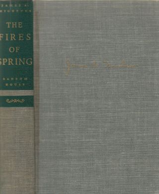 The Fires Of Spring (1949) James A.  Michener,  1st Printing,  Author 