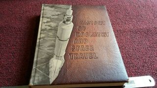 History Of Rocketry And Space Travel By Werner Von Braun,  1966 Book