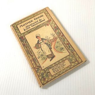 Vintage Book " Mother Goose " Illustrated By Kate Greenaway,  Printed In England