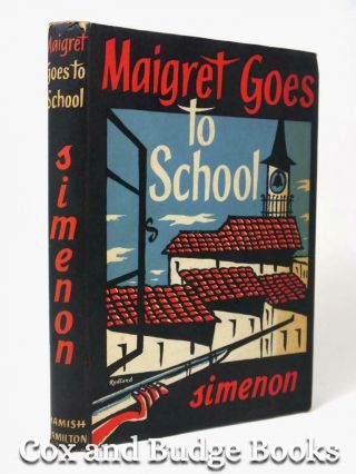 Georges Simenon Maigret Goes To School 1957 1st Uk Ed Hb Dw