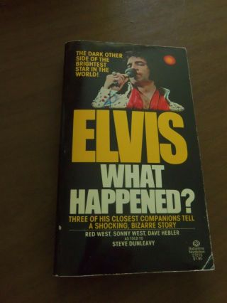 Elvis What Happened By Steve Dunleavy First Edition 1977 Hebler And West