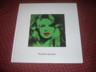 Warhol: Bardot - Coffee Table Book Andy Warhol Brigitte Bardot Gagosian Gallery