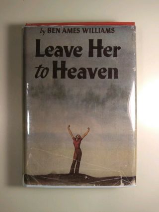 Leave Her To Heaven,  Ben Ames Williams,  1944,  Houghton Mifflin 1st Edition Hcdj