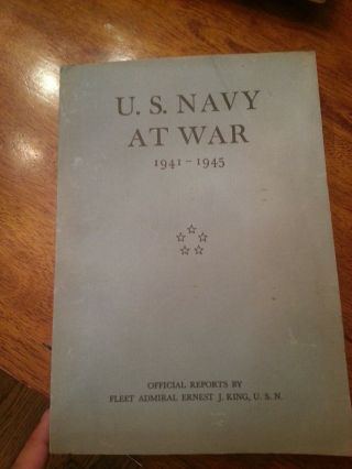" U.  S.  Navy At War 1941 - 1945.  Official Reports To Secretary Of Navy " 1946.