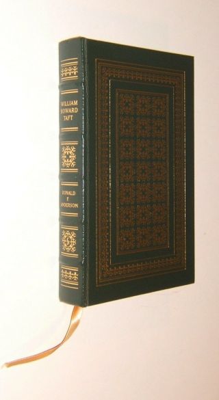 William Howard Taft By Donald Anderson - Easton Press 2002 - Leather - President
