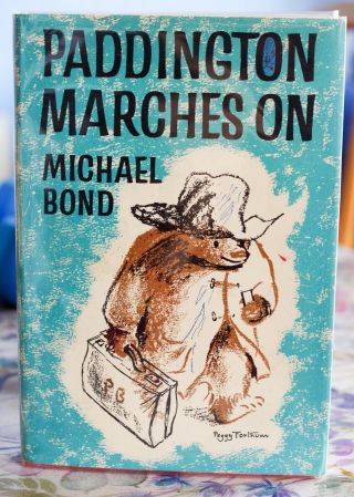 Paddington Marches On.  Michael Bond.  1964 Ist Edition