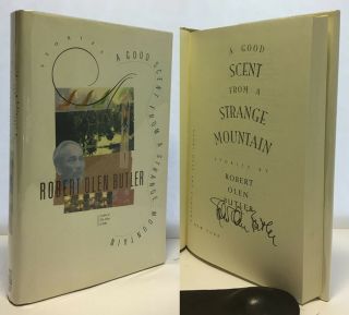 Signed Butler,  Robert Olen A Good Scent From A Strange Mountain 1st Edition