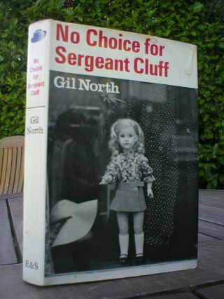 Gil North: No Choice For Sergeant Cluff.  1st Uk Eyre & Spottiswoode 1971