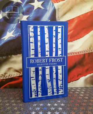 Selected Poems By Robert Frost Bonded Leather Collectible Edition