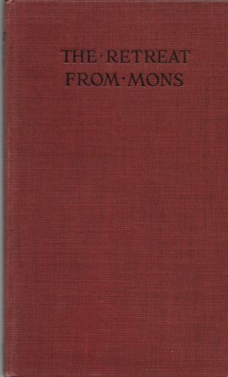 The Retreat From Mons: Operations Of The British Army (1917 Hc) World War I