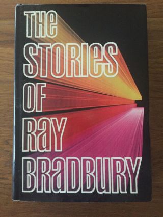 The Stories Of Ray Bradbury Signed First Printing / First Edition 1980