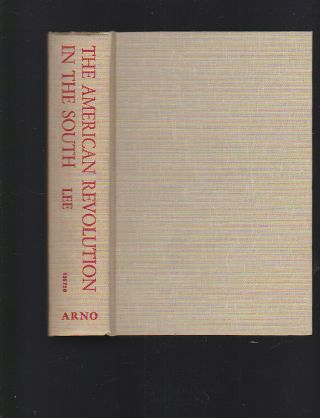 The American Revolution In The South,  Light - Horse Harry Lee,  1969 Facs.  Reprint