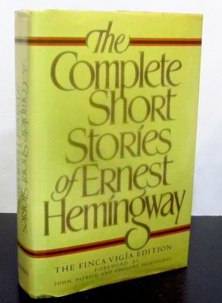 The Complete Short Stories Of Ernest Hemingway Hcdj - Finca Vigia First Edition