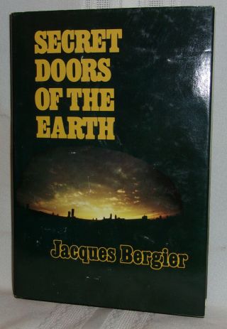 Jacques Bergier Secret Doors Of The Earth First Ed Fine Hc Dj Aliens Immortals