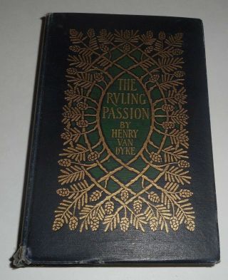 The Ruling Passion By Henry Van Dyke Illustrated Scribner 