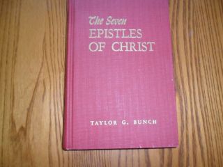 The Seven Epistles Of Christ By Taylor Bunch,  1947 1st Edition