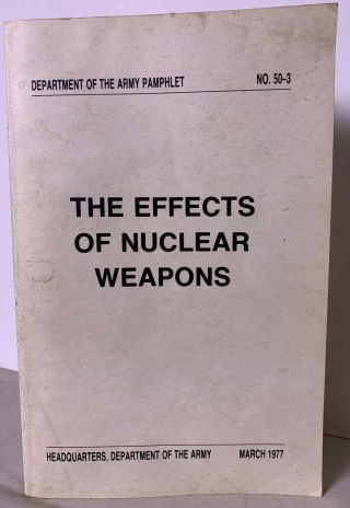 The Effects Of Nuclear Weapons (mar. ,  1977) W/ Effects Computer Revised Edition