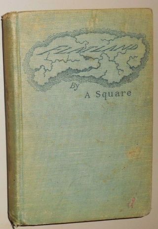 Flatland: A Romance Of Many Dimensions By A " Square " - Edwin Abbott,  1912