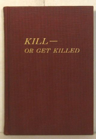 Close Combat: Rex Applegate,  Kill - - Or Get Killed,  1943