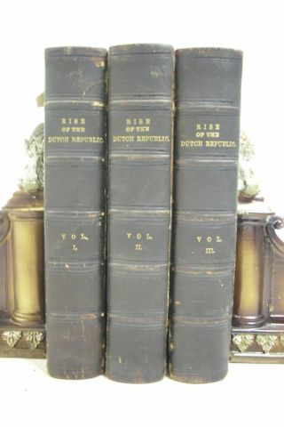 1860 3 Volume Set Rise Of The Dutch Republic John Motley United Netherlands