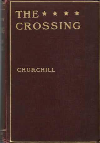 The Crossing By Winston Churchill (1904 Hardcover) American Author