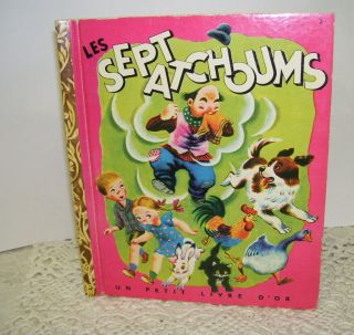 A Little Golden Book Les Sept Atchoums The Seven Sneezes 1948 French Language