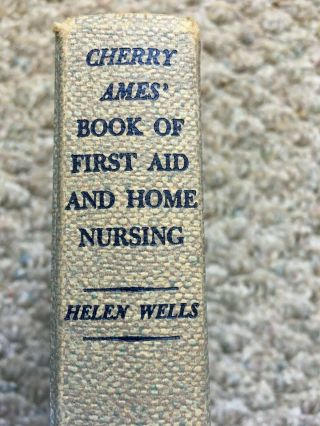 VINTAGE 1959 CHERRY AMES BOOK OF FIRST AID AND HOME N HELEN WELLS 1959 HC 4