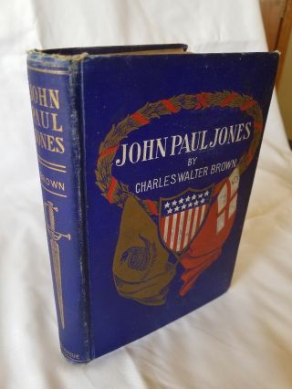 John Paul Jones - 1902 Biography By Charles W.  Brown