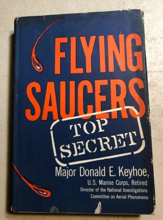 Flying Saucers Top Secret Major Donald E Keyhoe 1960 Vintage Ufo Aliens Book