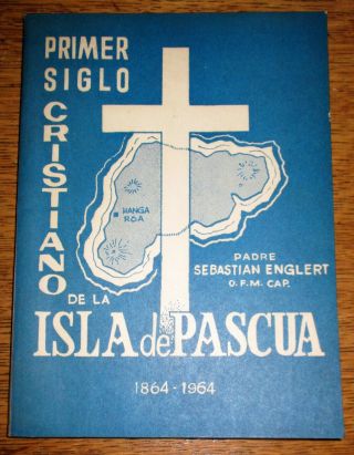 Chile Easter Island Primer Siglo Cristiano De La Isla De Pascua Englert 1964