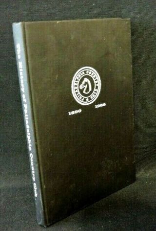 1890 - 1965 The History Of Philadelphia Country Club 1st Ed 1st Prt Hc Ltd Edition
