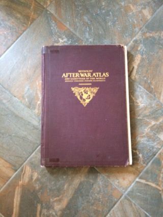 Reynold’s After - War Atlas And Gazetteer Of The World 1919