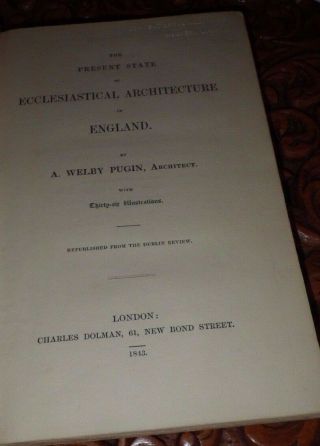 The Present State Of Ecclesiastical Architecture In England 1843 1st E A W Pugin