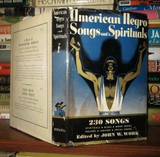 Work,  John W.  ; With A Foreword By John W.  Work American Negro Songs And Spiritu