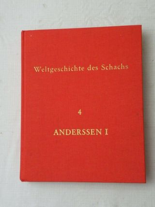 1968,  Weltgeschichte Des Schachs (world History Chess) Book 4,  Adolph Anderssen
