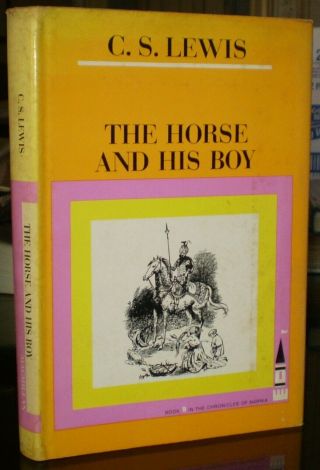 The Horse And His Boy,  By C S Lewis,  1st Us Edition,  7th Printing,  Hcdj,  Narnia
