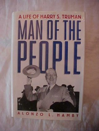 1995 Book Man Of The People A Life Of Harry S.  Truman By Alonzo L.  Hamby