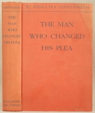 The Man Who Changed His Plea By E.  Phillips Oppenheim 1942