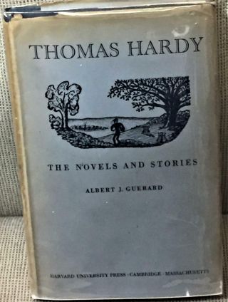 Albert J.  Guerard / Thomas Hardy The Novels And Stories Signed 1st Edition 1949