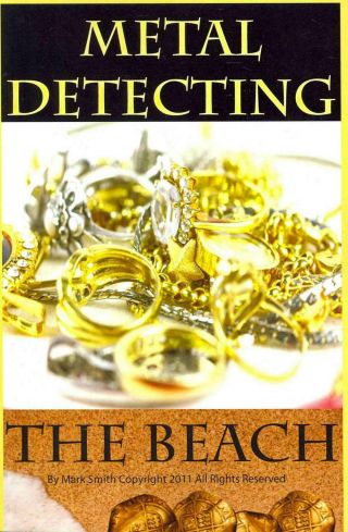 Metal Detecting The Beach By Mark Smith (english) Paperback Book