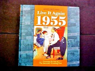 Good Old Days " Live It Again " 1955 - Best Of The Saturday Evening Post - Reminisce