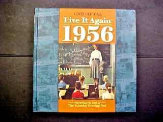 Good Old Days " Live It Again " 1956 - Best Of The Saturday Evening Post - Reminisce