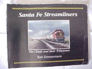 Santa Fe Streamliners The Chiefs And Their Tribesmen Passenger Trains Rr