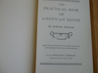 The Practical Book of AMERICAN SILVER by Edward Wenham 1949 1st HC 2