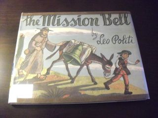 Politi,  Leo THE MISSION BELL 1st Edition 1st Printing 1953 HC DJ 5