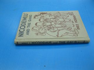 Nicodemus And The Gang By Inez Hogan 1939 Stated 1st Edition Hardcover
